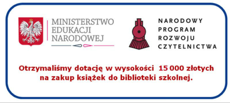 Grafika z logo MEN i napisem: Otrzymaliśmy dotację w wysokości 15 000 zł na zakup książek do biblioteki szkolnej